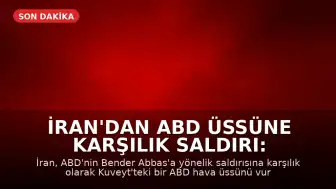 İran'dan ABD Üssüne Karşılık Saldırı: Kuveyt Hedef Alındı