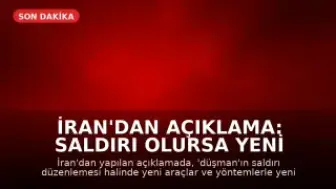 İran'dan Açıklama: Saldırı Olursa Yeni Cepheler Açılacak