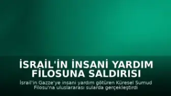 İsrail'in İnsani Yardım Filosuna Saldırısı İstanbul'da Protesto Edildi