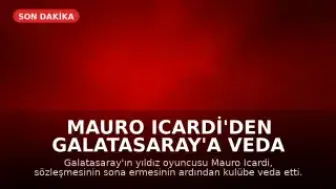 Mauro Icardi'den Galatasaray'a Veda Mesajı: "Kalbimin Bir Parçası İstanbul"