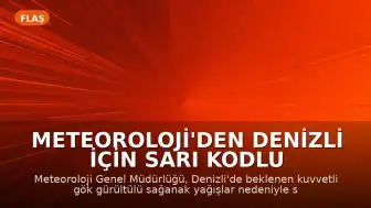 Meteoroloji'den Denizli için Sarı Kodlu Uyarı: Kuvvetli Yağış Geliyor