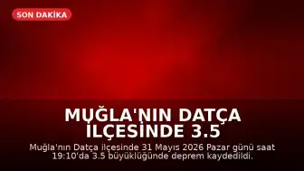 Muğla'nın Datça ilçesinde 3.5 büyüklüğünde deprem kaydedildi