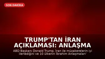 Trump'tan İran Açıklaması: Anlaşma Sağlanırsa İbrahim Anlaşmalarına Dahil Olabilirler