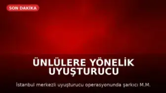 Ünlülere Yönelik Uyuşturucu Operasyonunda Gözaltılar Var
