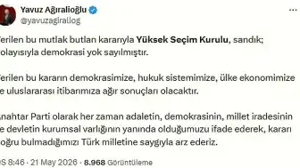 Yavuz Ağıralioğlu: YSK Kararıyla Sandık ve Demokrasi Yok Sayılmıştır