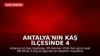 Antalya'nın Kaş ilçesinde 4 büyüklüğünde deprem kaydedildi