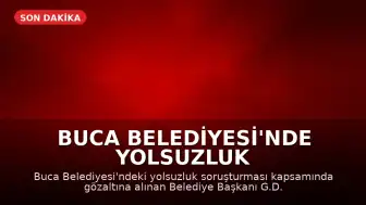 Buca Belediyesi'nde Yolsuzluk Soruşturması: Belediye Başkanı G.D. ve Eski Başkan E.K. Tutuklandı