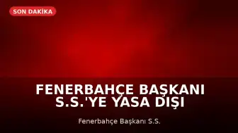 Fenerbahçe Başkanı S.S.'ye yasa dışı bahis reklamı davasında hapis cezası