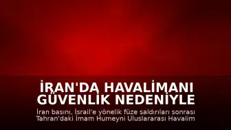 İran'da Havalimanı Güvenlik Nedeniyle Uçuşlara Kapatıldı