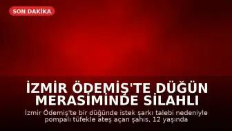İzmir Ödemiş'te Düğün Merasiminde Silahlı Saldırı: 1 Çocuk Öldü, 4 Yaralı