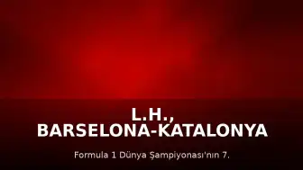 L.H., Barselona-Katalonya Grand Prix'sinde Zirvede Yer Aldı