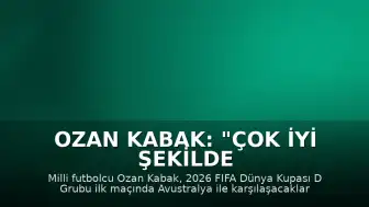Ozan Kabak: "Çok iyi şekilde hazırlandık ve yarınki maç için hazırız"