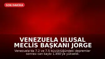 Venezuela Ulusal Meclis Başkanı Jorge Rodríguez: "Hayatta kalanları kurtarmak için kritik saatlerdeyiz"