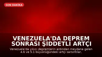 Venezuela'da Deprem Sonrası Şiddetli Artçı Sarsıntı: Panik ve İnsani Kriz Derinleşiyor