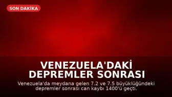 Venezuela'daki Depremler Sonrası Durum: Can Kaybı 1400'ü Geçti, Arama Çalışmaları Sürüyor