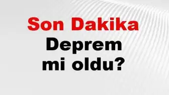 18 Temmuz 2026 AFAD ve Kandilli Verileri: Son Depremler Hakkında Bilgiler