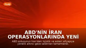 ABD'nin İran Operasyonlarında Yeni Safha: Altyapı Hedef Alındı