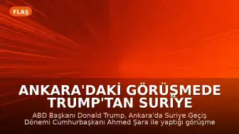 Ankara'daki Görüşmede Trump'tan Suriye Mesajı: "Sanırım yapacağım"