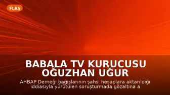 Babala TV Kurucusu Oğuzhan Uğur Adliyeye Sevk Edildi