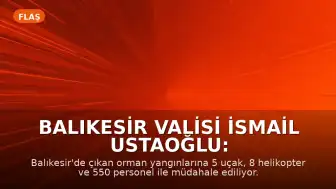 Balıkesir Valisi İsmail Ustaoğlu: "Vatandaşlarımız merak etmesinler, devletimiz yanlarındadır"