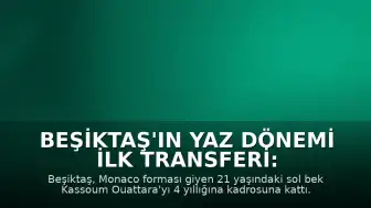 Beşiktaş'ın Yaz Dönemi İlk Transferi: Kassoum Ouattara