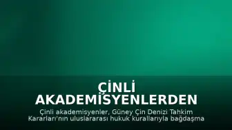 Çinli Akademisyenlerden Rapor: Güney Çin Denizi Tahkim Kararları Uluslararası Hukuka Aykırı