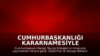 Cumhurbaşkanlığı Kararnamesiyle Ulaştırma ve Altyapı Bakanlığı Bakan Yardımcılığına Ahmet Hamdi Atalay Atandı
