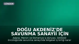 Doğu Akdeniz'de Savunma Sanayii İçin Üç İlden Stratejik İş Birliği