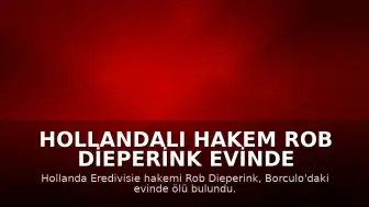 Hollandalı Hakem Rob Dieperink Evinde Ölü Bulundu