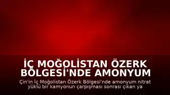 İç Moğolistan Özerk Bölgesi'nde Amonyum Nitrat Yüklü Kamyonda Patlama: 2 Ölü, 4 Yaralı