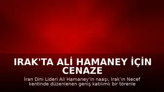 Irak'ta Ali Hamaney İçin Cenaze Töreni Düzenlendi