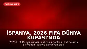 İspanya, 2026 FIFA Dünya Kupası'nda Şampiyon Oldu: Tarihi Başarılar ve İlkler