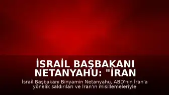 İsrail Başbakanı Netanyahu: "İran gerilimi için kabine toplantısı"