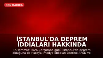 İstanbul'da Deprem İddiaları Hakkında Resmi Açıklama: Kayıt Bulunmuyor