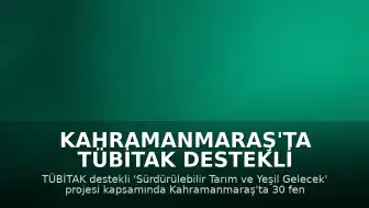Kahramanmaraş'ta TÜBİTAK Destekli Sürdürülebilir Tarım Eğitimi Düzenlendi