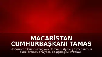 Macaristan Cumhurbaşkanı Tamas Sulyok, Görev Süresini Sona Erdiren Anayasa Değişikliğini Onayladı