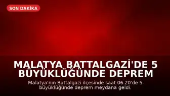 Malatya Battalgazi'de 5 Büyüklüğünde Deprem Meydana Geldi
