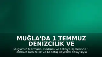 Muğla'da 1 Temmuz Denizcilik ve Kabotaj Bayramı kapsamında askeri araçlar ziyarete açıldı