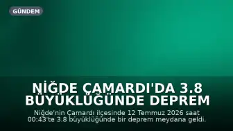 Niğde Çamardı'da 3.8 Büyüklüğünde Deprem Meydana Geldi