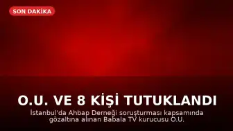 O.U. ve 8 Kişi Tutuklandı