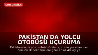 Pakistan'da Yolcu Otobüsü Uçuruma Yuvarlandı: İlk Belirlere Göre En Az 40 Kişi Öldü
