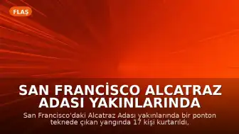 San Francisco Alcatraz Adası Yakınlarında Tekne Yangını: 1 Kişi Kayıp
