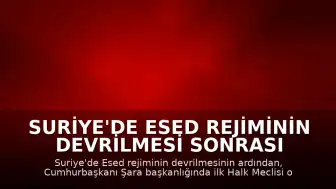 Suriye'de Esed Rejiminin Devrilmesi Sonrası İlk Halk Meclisi Oturumu Gerçekleştirildi