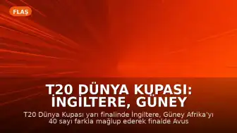 T20 Dünya Kupası: İngiltere, Güney Afrika'yı mağlup ederek finale yükseldi