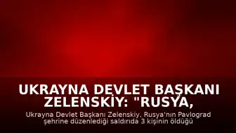 Ukrayna Devlet Başkanı Zelenskiy: "Rusya, her gün halkımıza terör saldırıları düzenlemeye devam ediyor"