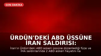 Ürdün'deki ABD Üssüne İran Saldırısı: 2 Asker Hayatını Kaybetti