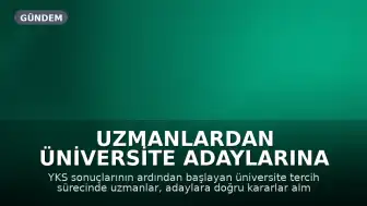 Uzmanlardan Üniversite Adaylarına Tercih Sürecinde Önemli Tavsiyeler