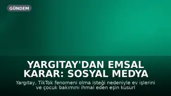 Yargıtay'dan Emsal Karar: Sosyal Medya İçerik Üreticiliği Talebi Boşanma Davasında Kusur Sayıldı