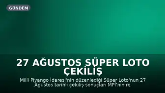 27 Ağustos Süper Loto Çekiliş Sonuçları Açıklandı Mı? Sorgulama Nasıl Yapılır?