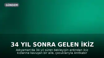 34 Yıl Sonra Gelen İkiz Çocuklarıyla Anıtkabir'i Ziyaret Eden Aile: "Baba Olmak Hayatımı Değiştirdi"